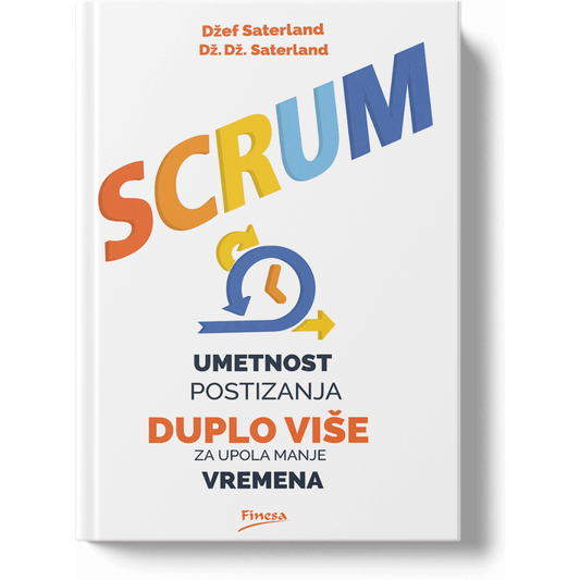 Scrum - Umetnost postizanja duplo više za upola manje vremena